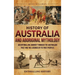 History of Australia and Aboriginal Mythology: An Enthralling Journey Through the Australian Past and the Legends of Its First Peoples