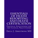 Essentials of Death Reporting and Death Certification: Practical Applications for the Clinical Practitioner
