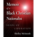Memoir of a Black Christian Nationalist: Seeds of Liberation