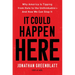 It Could Happen Here: Why America Is Tipping from Hate to the Unthinkable-And How We Can Stop It
