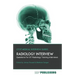 Radiology Interview: The Definitive Guide With Over 500 Interview Questions For ST Radiology Training Interviews