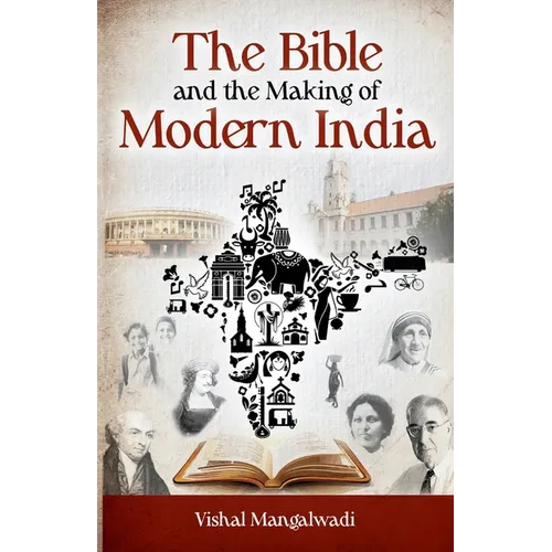 The Bible and the Making of Modern India Revised Edition