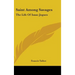 Saint Among Savages: The Life Of Isaac Jogues