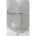 Facing the Other: Ethical Disruption and the American Mind