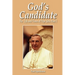 God's Candidate: The Life and Times of Pope John Paul I
