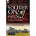 Soldier On: the Personal Experiences of a Tank Crewman in the 16th/5th Lancers During the Second World War