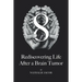 8: Rediscovering Life After a Brain Tumor