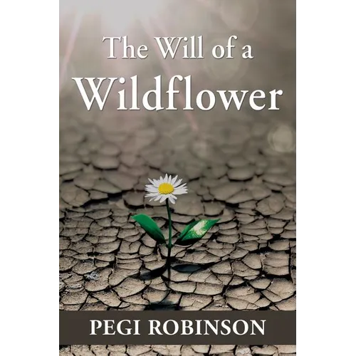 The Will of a Wildflower