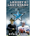 Landry's Last Stand