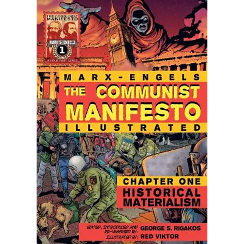 The Communist Manifesto (Illustrated) - Chapter One: Historical Materialism