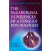 Paranormal Perspectives: The Paranormal Experiences of a Jungian Psychologist