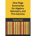 One-Page Summaries for Algebra, Geometry, and Pre-Calculus