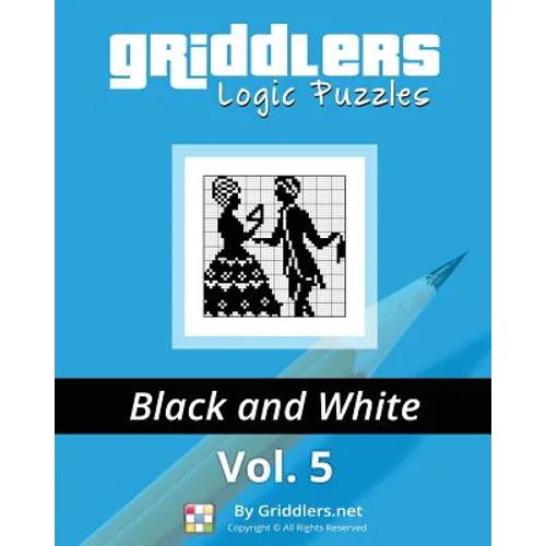 Griddlers Logic Puzzles: Black and White