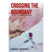 Crossing The Boundary: A Return to the Wilderness and Freedom