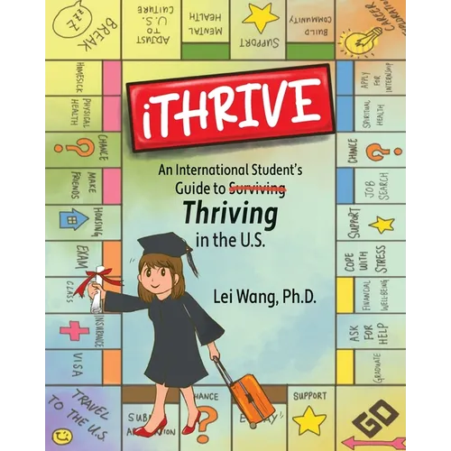 iTHRIVE: An International Student's Guide to Thriving in the U.S.