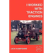 I Worked with Traction Engines
