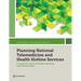 Planning National Telemedicine and Health Hotline Services: A Toolkit for Service Providers Working with Governments