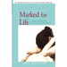 Marked for Life: A Story of Disguise, Discovery and Redemption