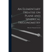 An Elementary Treatise on Plane and Spherical Trigonometry
