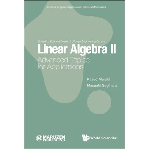 Linear Algebra II: Advanced Topics for Applications
