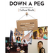 Down a Peg: A book about Art & Culture that isn't stuffy, highbrow, reverential, boring or elitist.