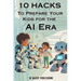 10 Hacks to Prepare Your Kids for the AI Future: A Guide for Parents and Educators
