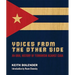 Voices from the Other Side: An Oral History of Terrorism Against Cuba: An Oral History of Terrorism Against Cuba