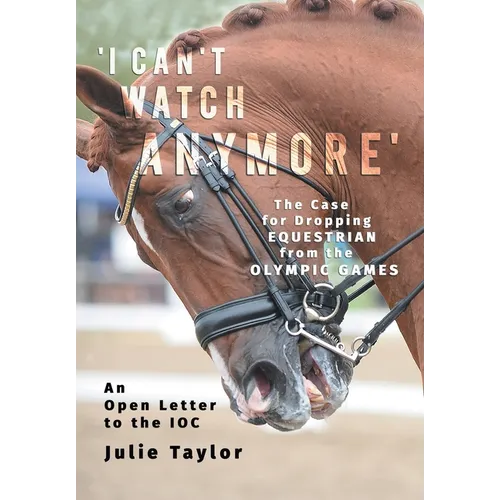 'I Can't Watch Anymore': The Case for Dropping Equestrian from the Olympic Games