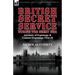 British Secret Service During the Great War: Accounts of Espionage & Counter-Espionage 1914-18