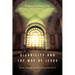 Disability and the Way of Jesus: Holistic Healing in the Gospels and the Church