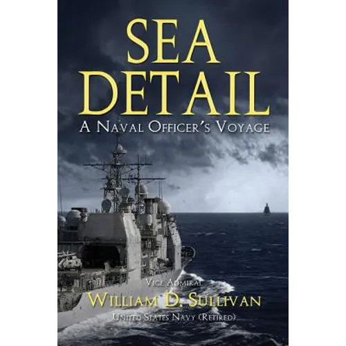 Sea Detail: A Naval Officer's Voyage