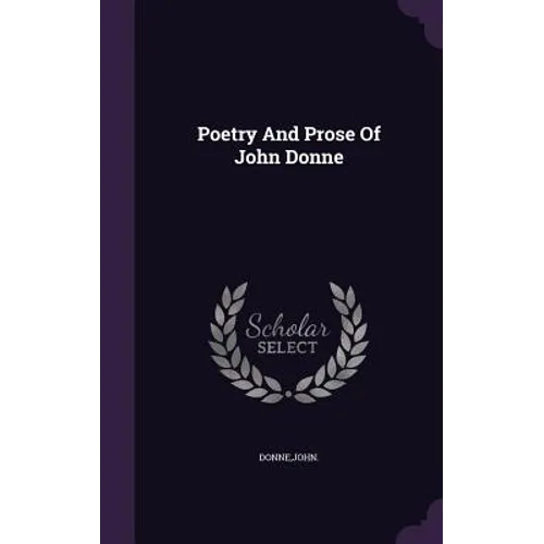 Poetry And Prose Of John Donne