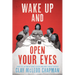 Wake Up and Open Your Eyes