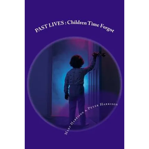 Past Lives: Children Time Forgot