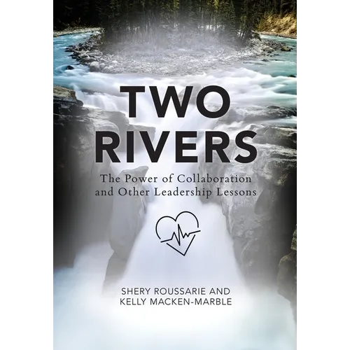 Two Rivers: The Power of Collaboration