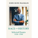 Race and History: Selected Essays, 1938--1988