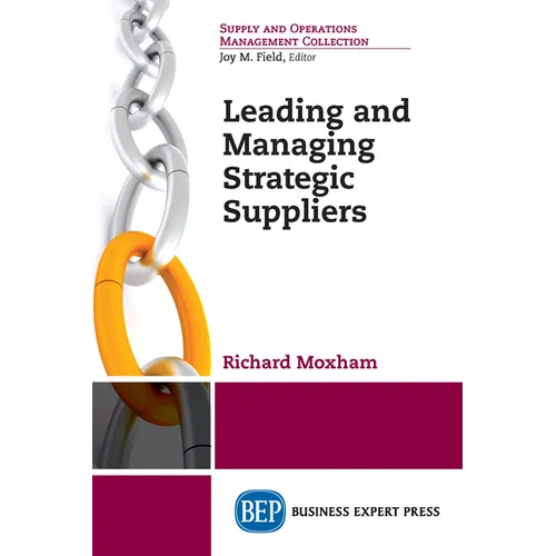 Leading and Managing Strategic Suppliers