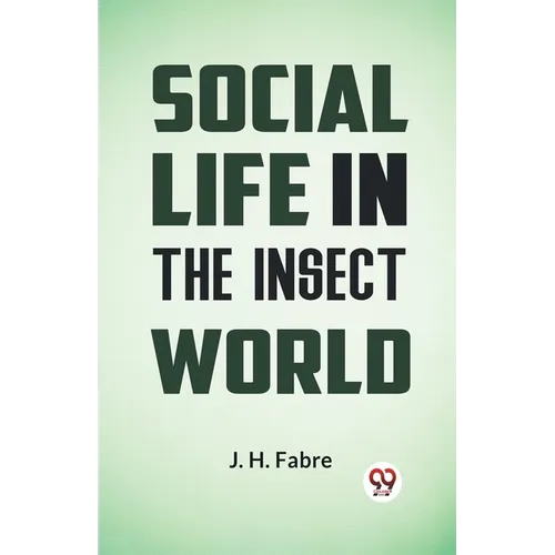 Social Life in the Insect World