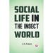 Social Life in the Insect World