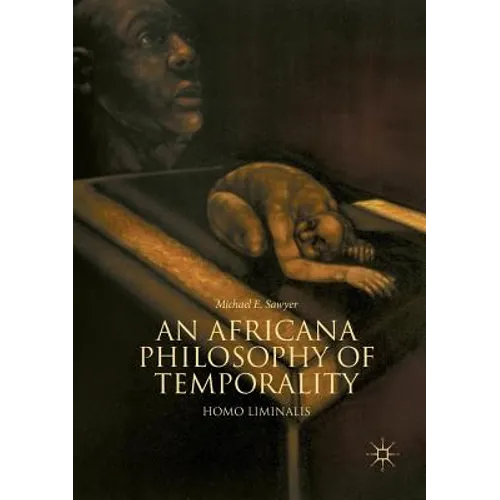 An Africana Philosophy of Temporality: Homo Liminalis
