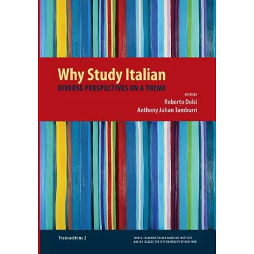 Why Study Italian: Diverse Perspectives on a Theme
