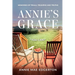 Annie's Grace: Memories of Trials, Triumphs and Truths