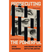 Prosecuting the Powerful: War Crimes and the Battle for Justice