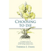 Choosing to Die: A Daughter's Story Of Supporting Her Mother's End Of Life Through Assisted Death