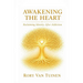 Awakening The Heart; Reclaiming Identity After Addiction