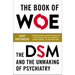 The Book of Woe: The DSM and the Unmaking of Psychiatry
