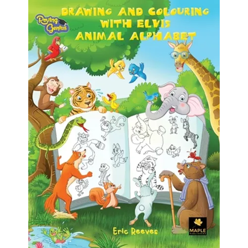 Drawing and Colouring with Elvis: Animal Alphabet