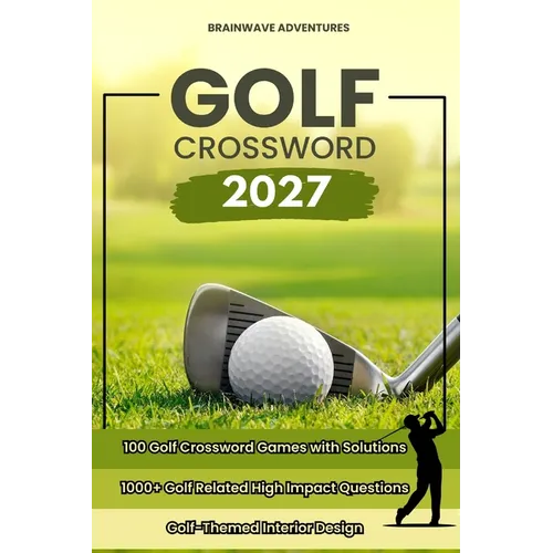 Golf Crossword Puzzles: 100 Engaging Games with Fresh Clues and Exclusive Content