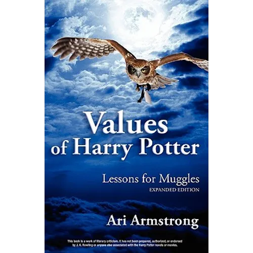 Values of Harry Potter: Lessons for Muggles, Expanded Edition