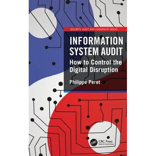 Information System Audit: How to Control the Digital Disruption